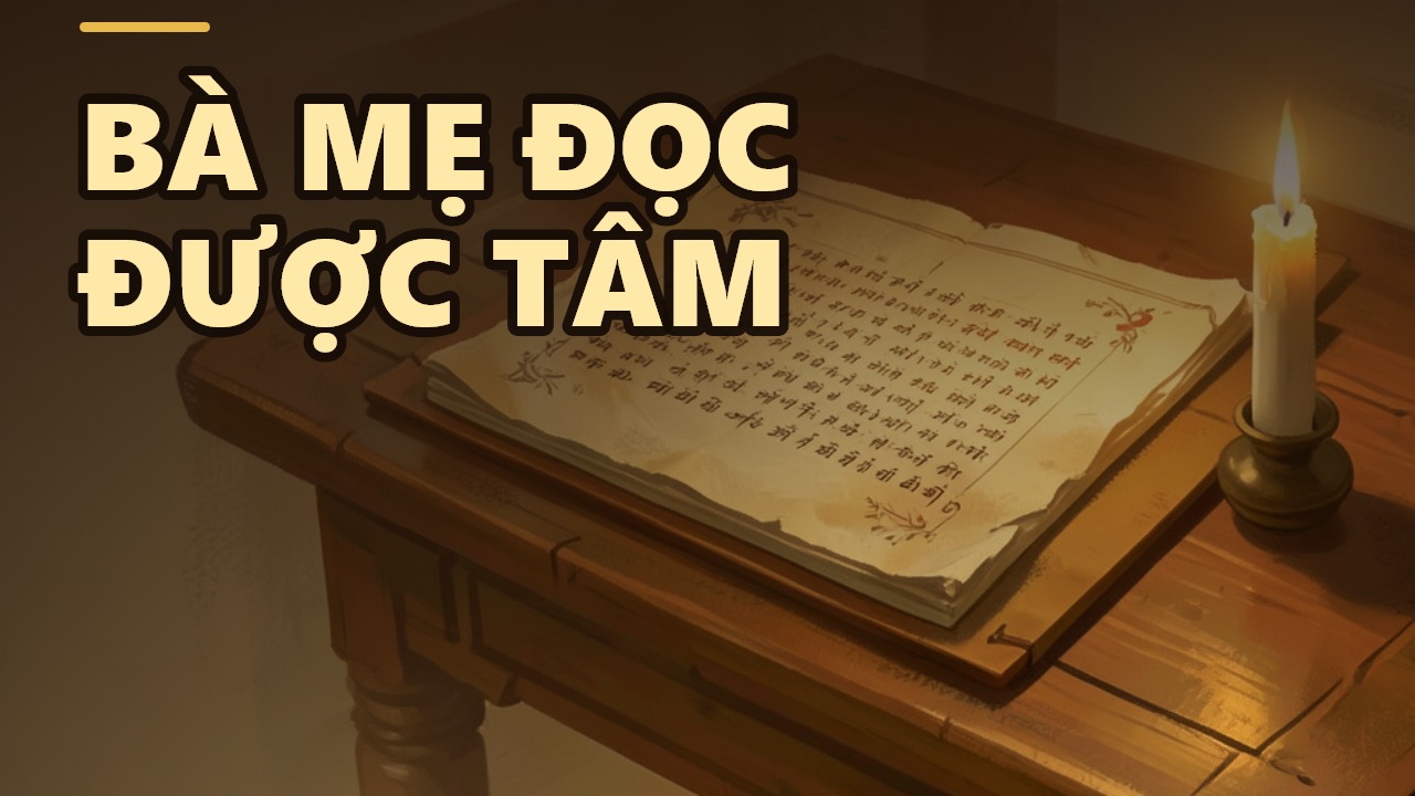 Bà mẹ đọc được tâm: Vì sao các thầy tu vừa sợ vừa đắc đạo?