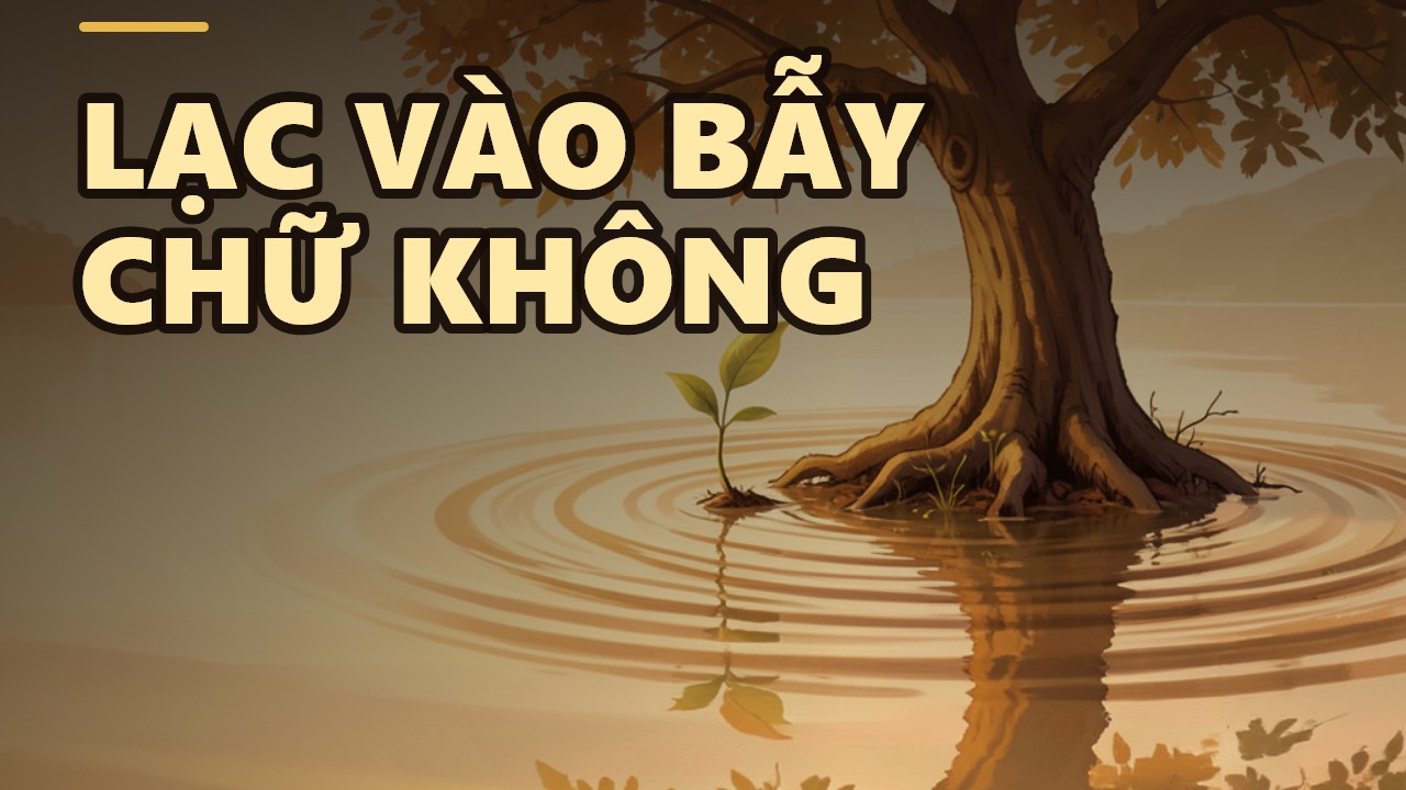 Chánh Kiến: Vàng Giữa Đất Và Cái Bẫy Của Chữ “Không”