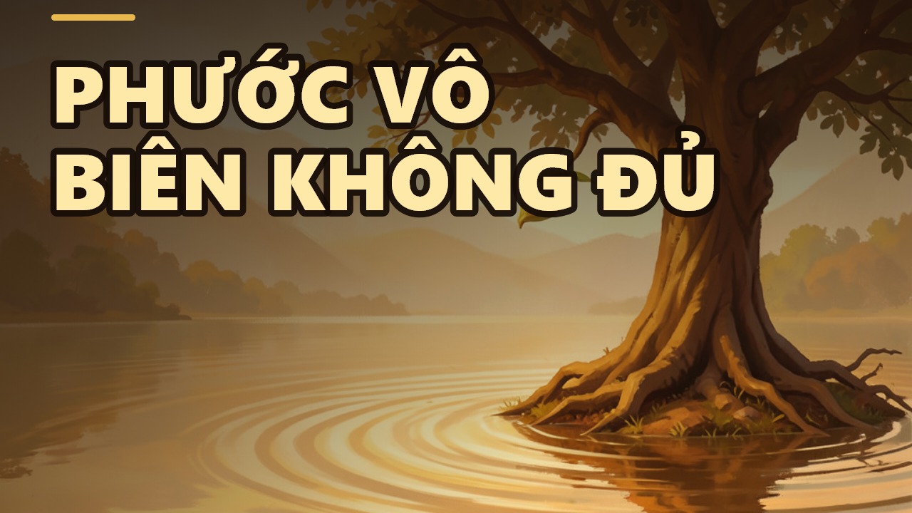 Chánh Nghiệp: Đừng Bao Giờ Nói 'Đủ Rồi' Với Phước Lành