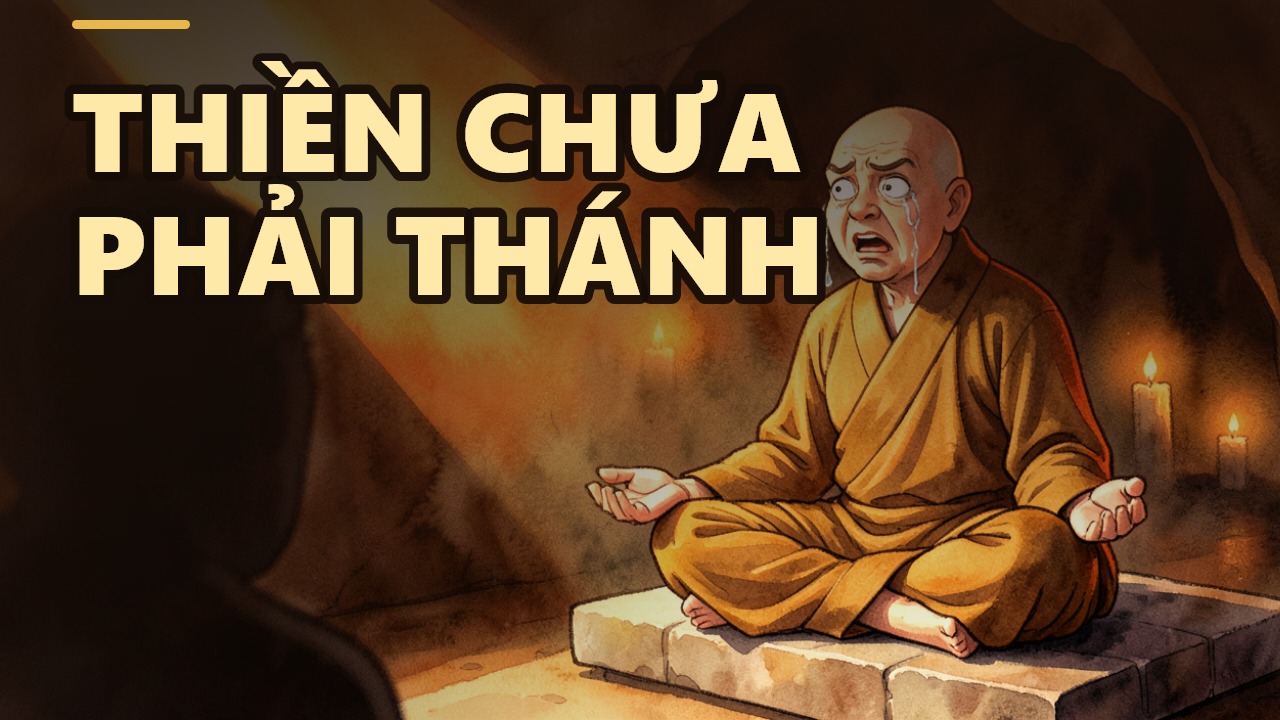 Chứng Thiền Không Phải Là Chứng Thánh: Hiểu Đúng Để Tránh Lầm Đường