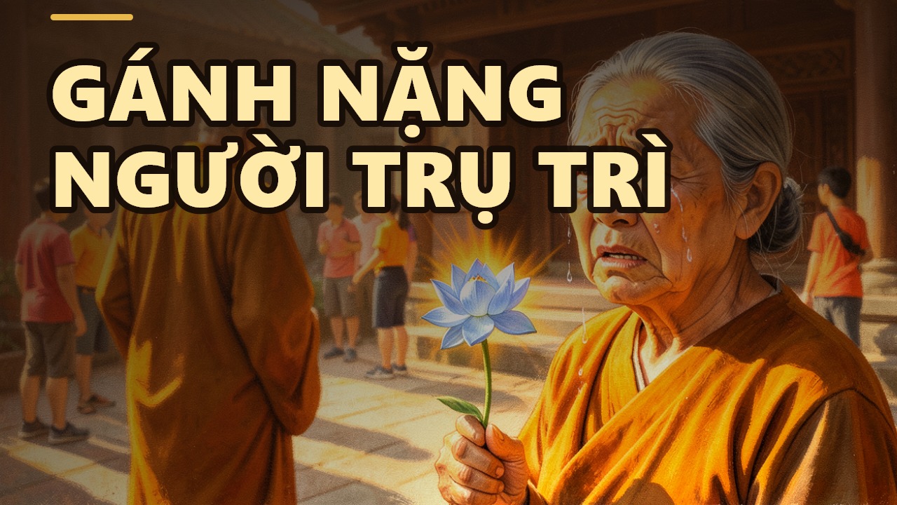 Hai gánh nặng trên vai người trụ trì