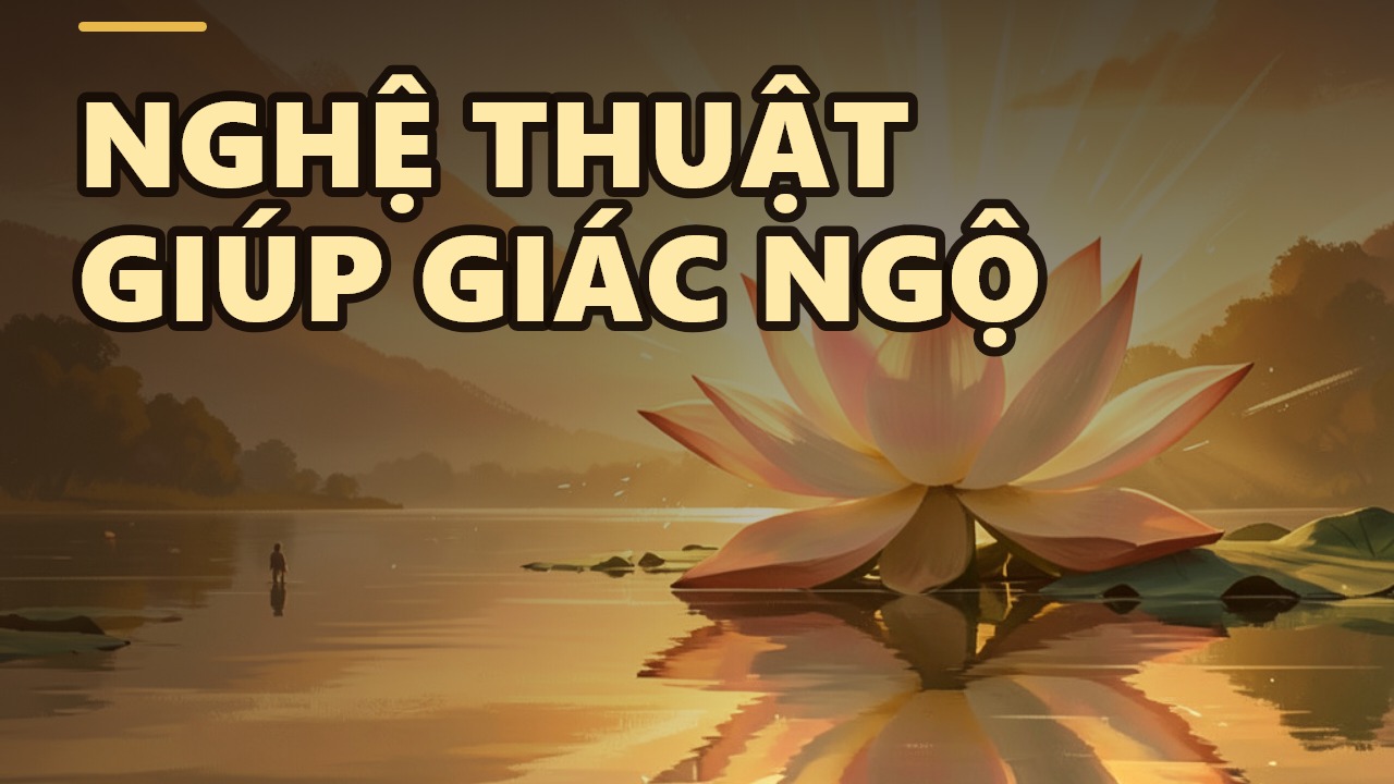Khi Nghệ Thuật Trở Thành Đạo: Góc Nhìn Phật Giáo Về Cái Đẹp