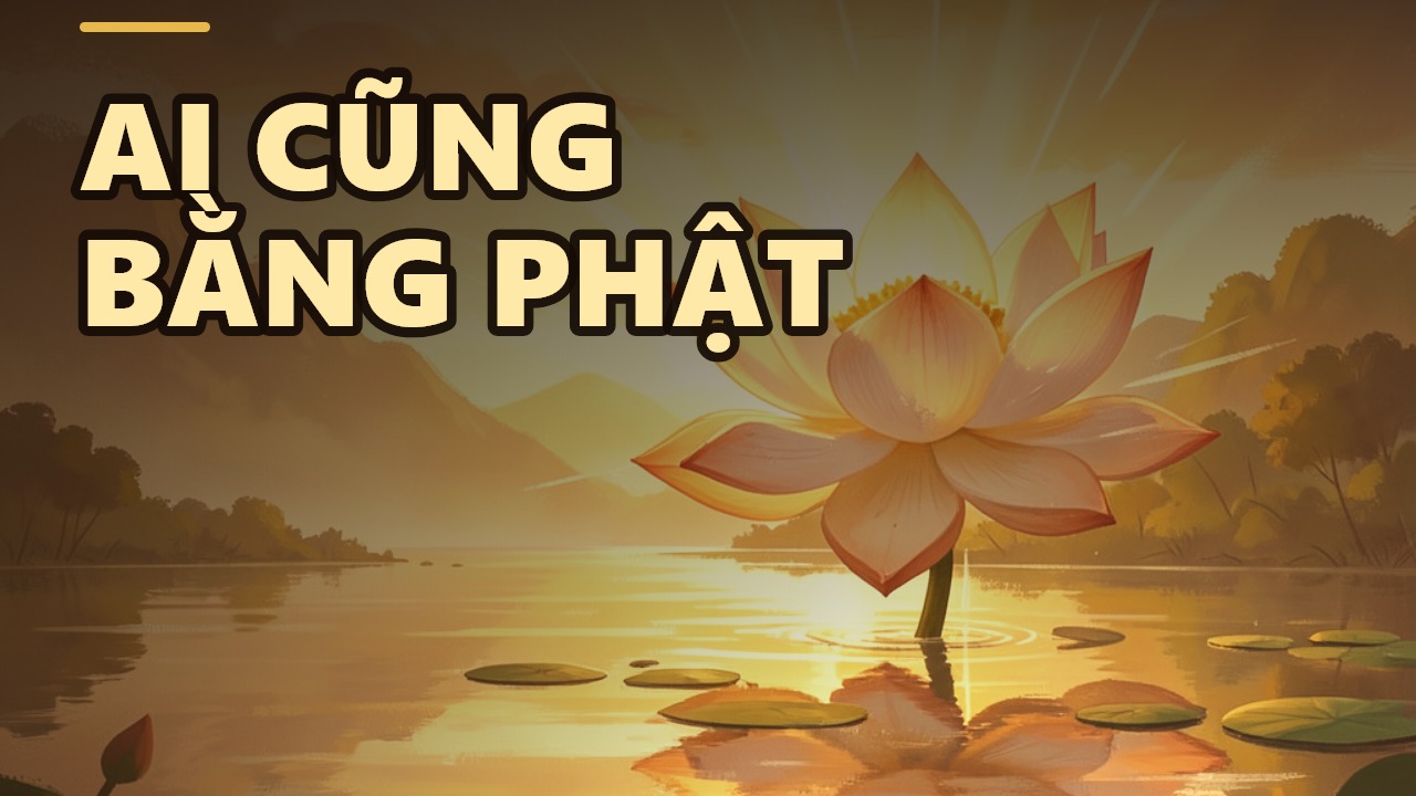 Không Ai Hơn Được Nhưng Ai Cũng Bằng Được: Thông Điệp Từ Danh Hiệu 'Vô Thượng Sĩ' Của Đức Phật
