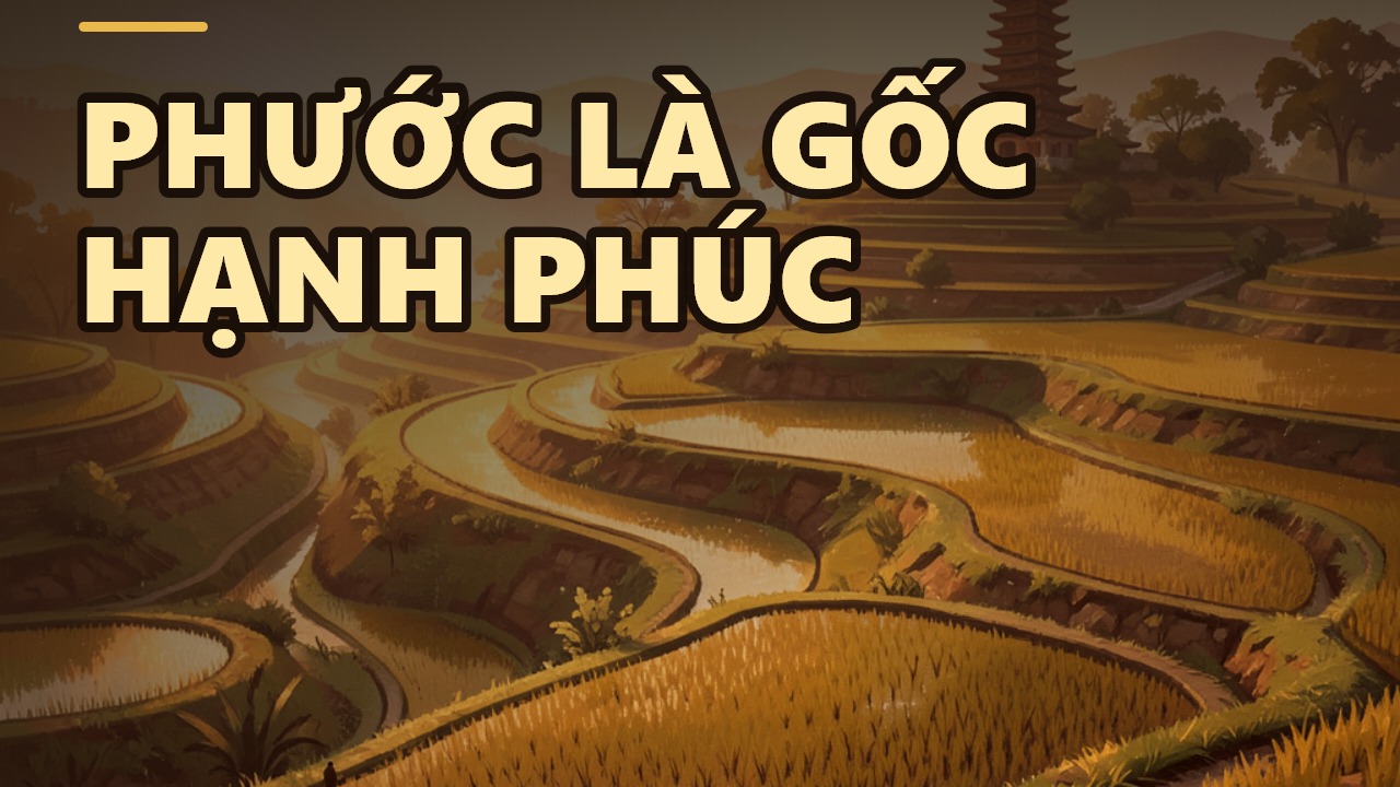 Làm Phước: Trồng Gốc Cây Hạnh Phúc Hay Chỉ Đi Hái Trái?