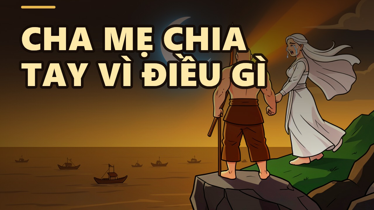 Mẹ lên núi, cha xuống biển: Cuộc chia tay vĩ đại của cha ông