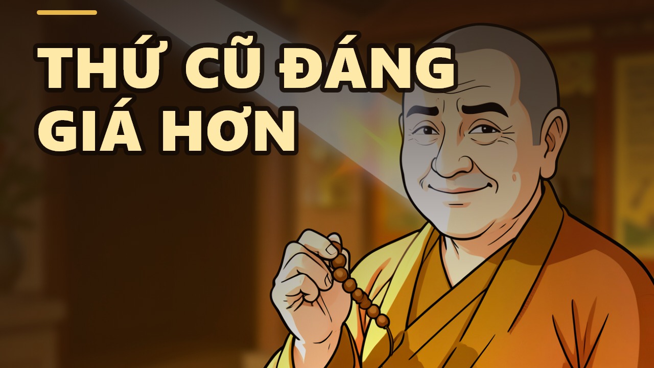 Mới Hay Là Cũ? – Vì Sao Có Những Điều Càng Cũ Càng Đáng Giá?