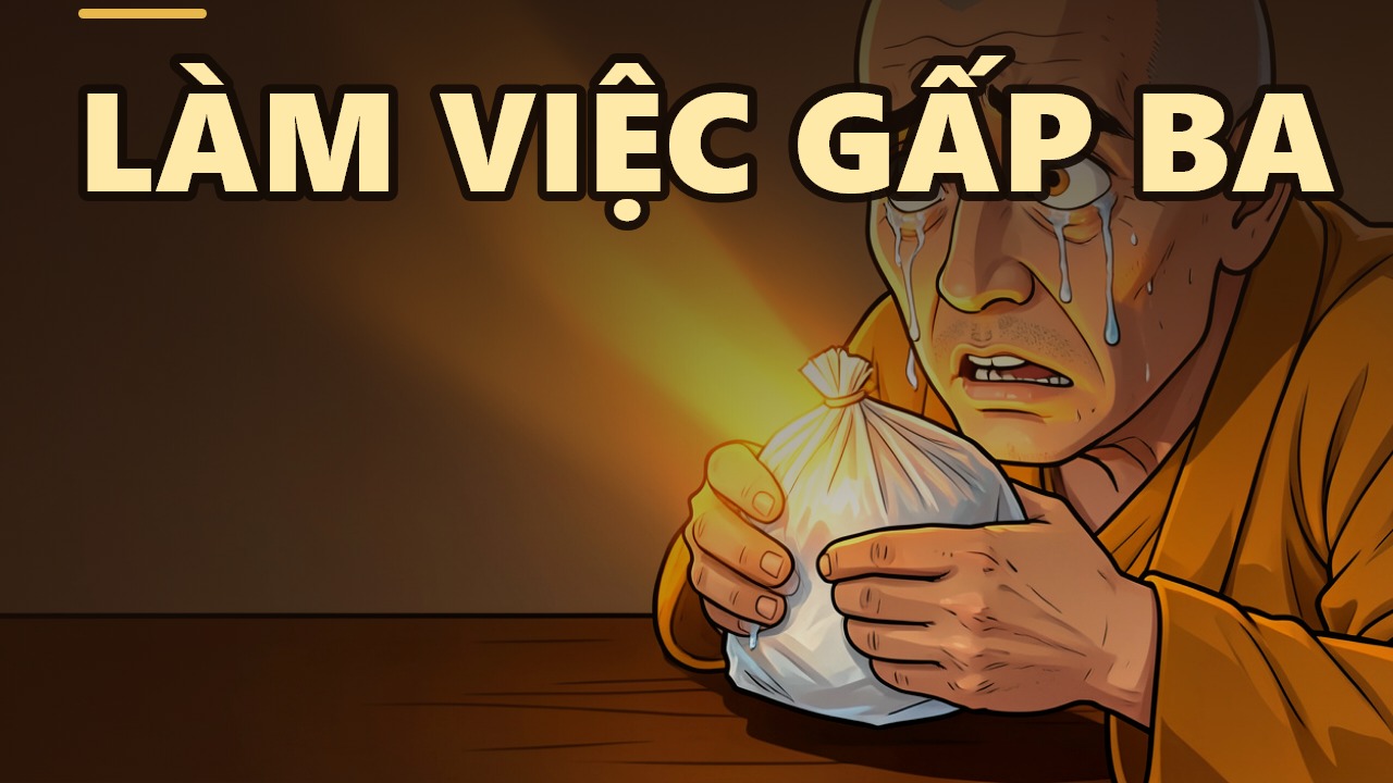Mỗi Người Làm Việc Bằng Ba – Lời Dạy Về 'Năng Suất' Của Người Tu