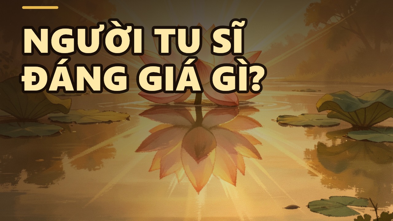 Người tu sĩ có ích gì cho đời? – Câu hỏi của vua A Xà Thế và lời đáp của Đức Phật