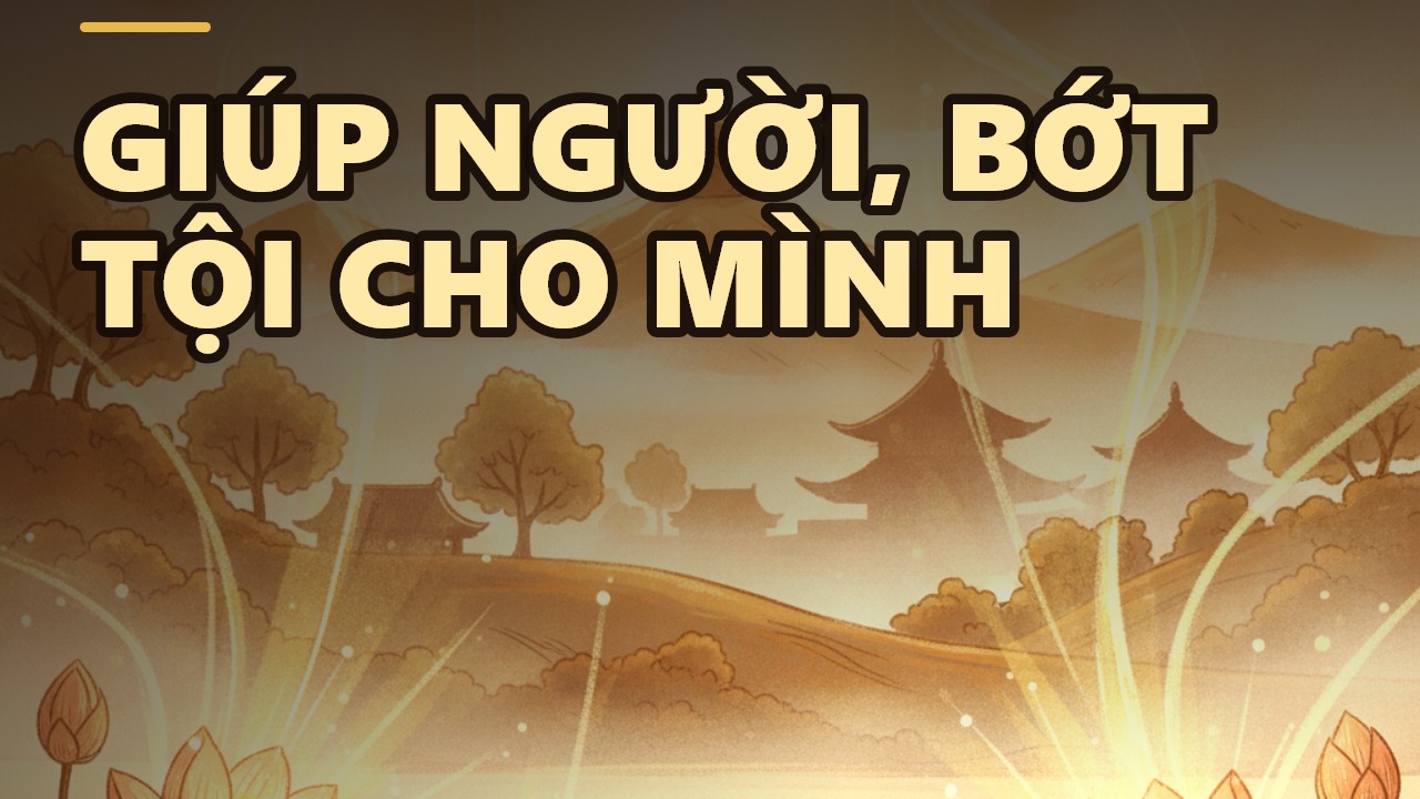 Những Mảnh Đời Bất Hạnh Có Thể Giải Bớt Tội Cho Bạn?