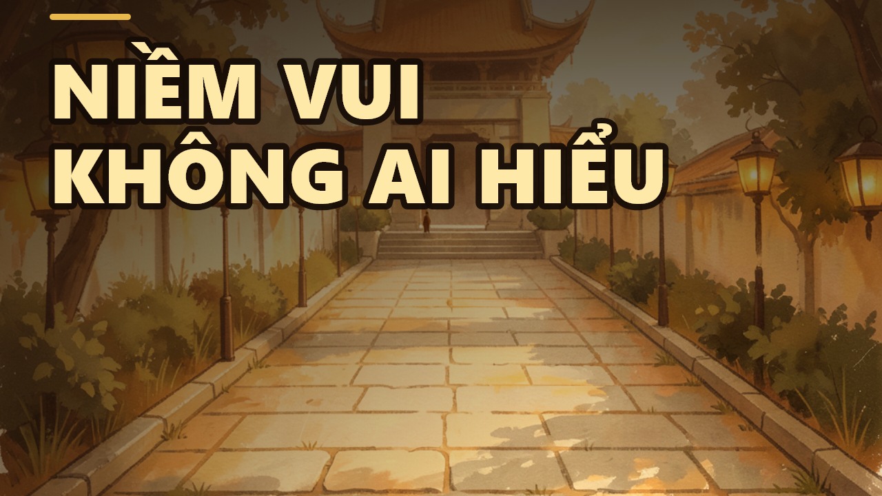 Niềm Vui Mà Phật Dạy: Vì Sao Người Thường Khó Hiểu?