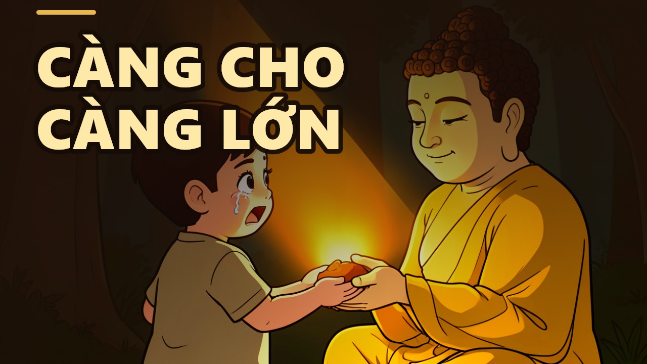Quảng Tu Cúng Dường: Bồ Tát Cho Đi Tất Cả, Nhận Về Điều Gì?