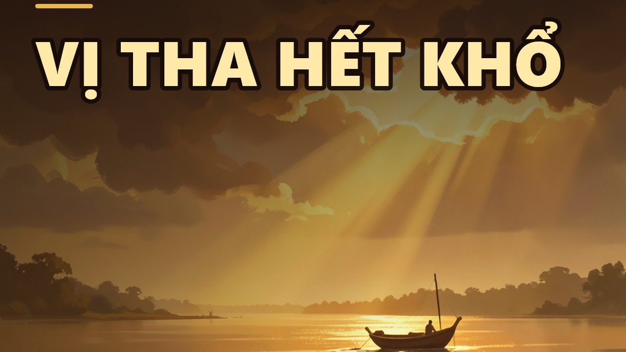 Sống Vị Tha: Chìa Khóa Xóa Tan Đau Khổ Mà Ít Ai Ngờ