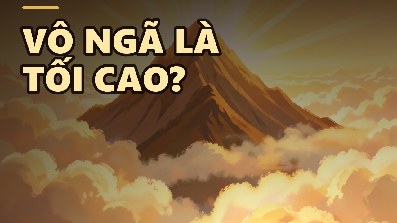 Thần Thánh Tối Cao: Vì Sao Đức Phật Là Đấng Tối Cao Giữa Muôn Trùng?