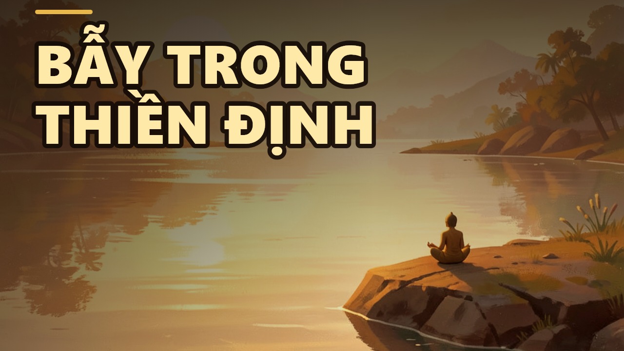 Thiền Định Ba La Mật: Đừng Tưởng Đã Đến Đích