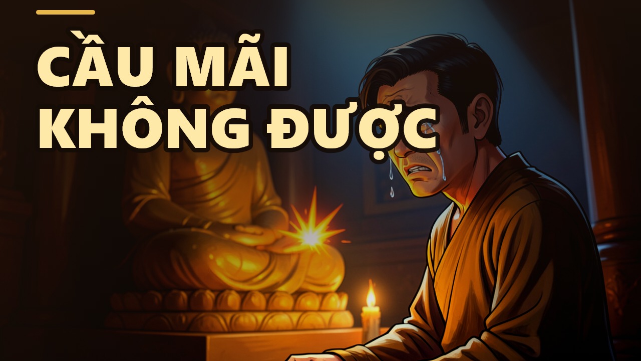 Tu Như Đánh Giặc: Vì Sao Có Người Cầu Được, Có Người Cầu Mãi Không?