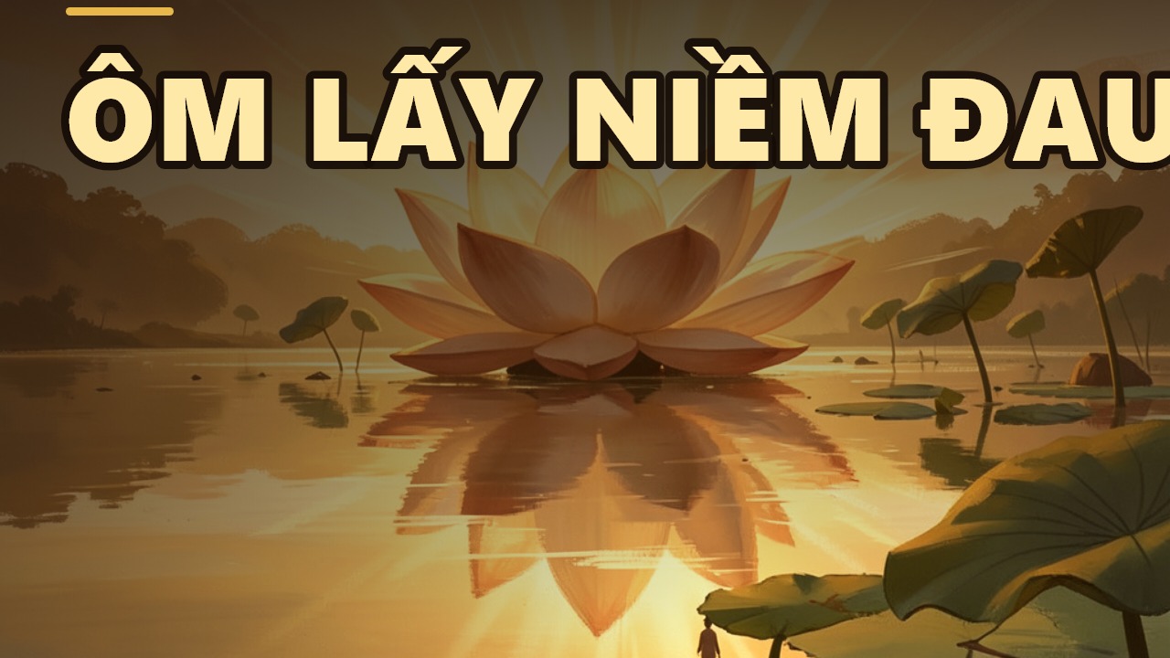 Tứ Niệm Xứ (06): Lộ Trình Giác Ngộ - Ôm Lấy Bản Ngã Để Vượt Qua Bản Ngã