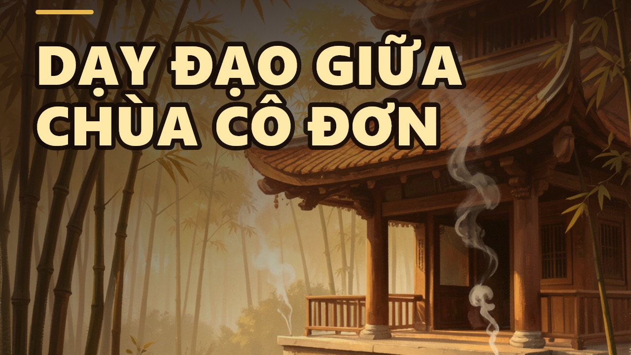 Vì sao đến chùa mà ta vẫn cô đơn?