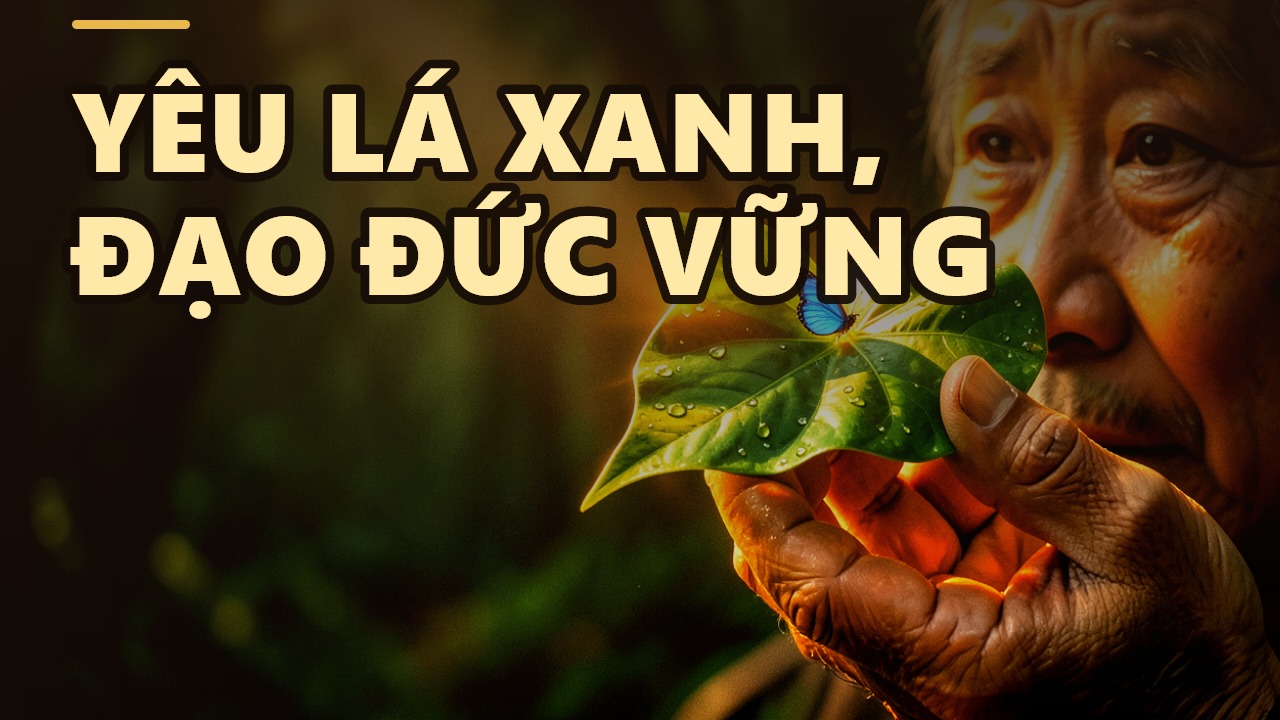 Why Does Loving a Green Leaf Mean Having a Steadfast Moral Foundation?