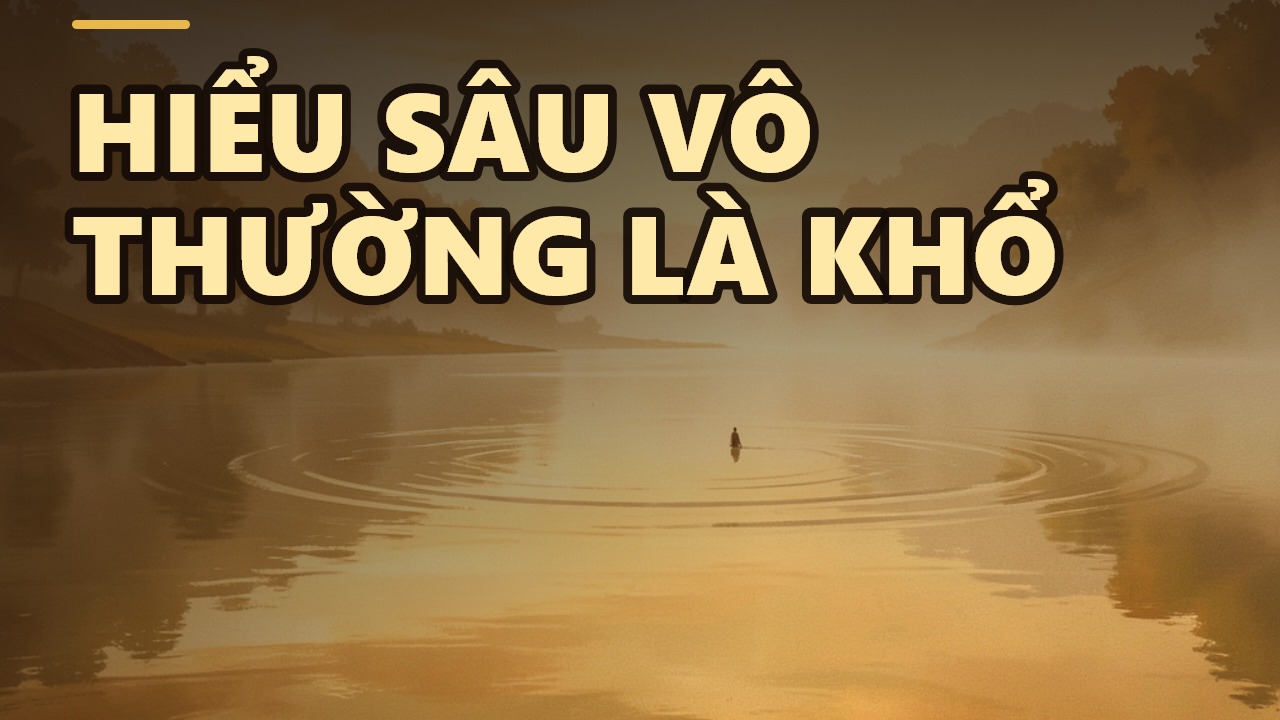 Vô thường là khổ: Từ Kinh Ví Dụ Con Rắn đến bài học buông bỏ